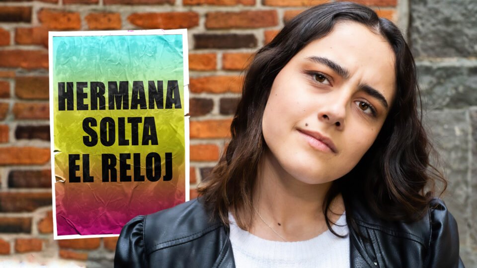 Hermana Soltá el Reloj